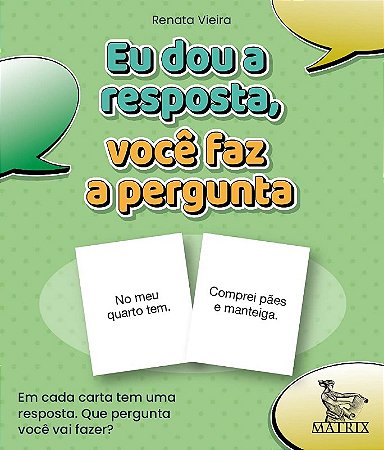 Eu Dou a Resposta, Voce Faz a Pergunta