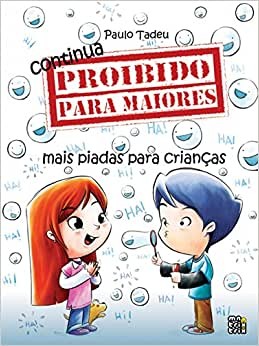 Continua Proibido para Maiores - Mais Piadas para Criancas