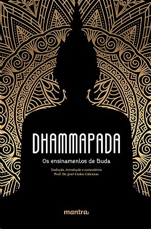 Dhammapada: os Ensinamentos de Buda (edicao Bilingue)