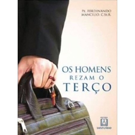 Homens Rezam o Terco, os