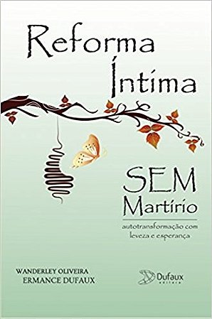 Reforma Intima sem Martirio