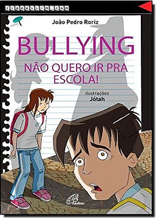 Bullying, Nao Quero Ir Pra Escola!