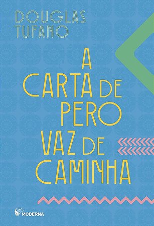 Carta de Pero Vaz de Caminha, A