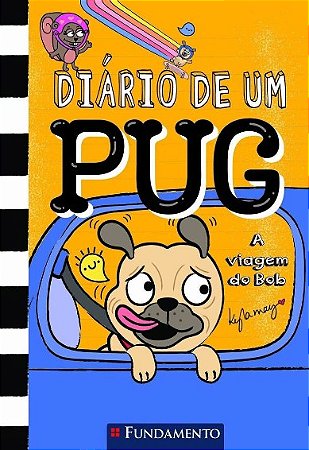 Diario de Um Pug: a Viagem de Bob