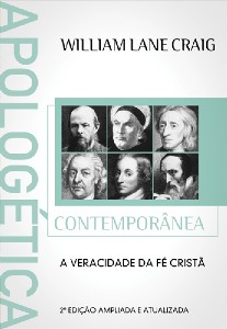 Apologetica Contemporanea: a Veracidade da Fe Crista