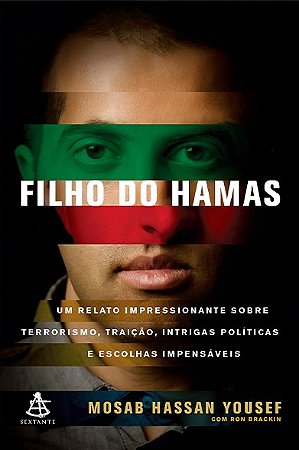 Filho do Hamas: Um Relato Impressionante sobre Terrorismo, Traicao, Intriga