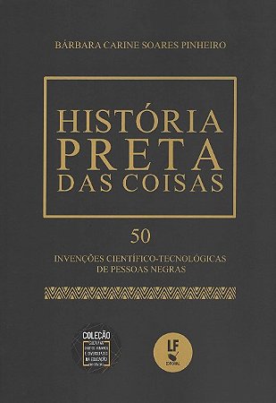 Historia Preta das Coisas: 50 Invencoes