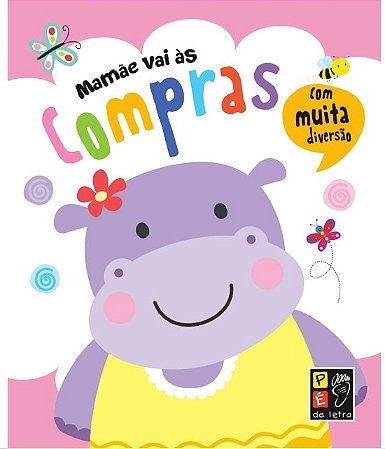 Mamae Vai as Compras - com Muita Diversao