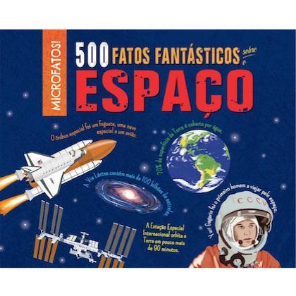 500 Fatos Fantasticos sobre o Espaco
