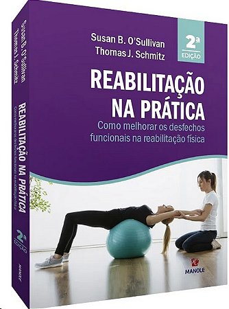 Reabilitacao na Pratica: Como Melhorar os Desfechos Funcionais na Reabilita