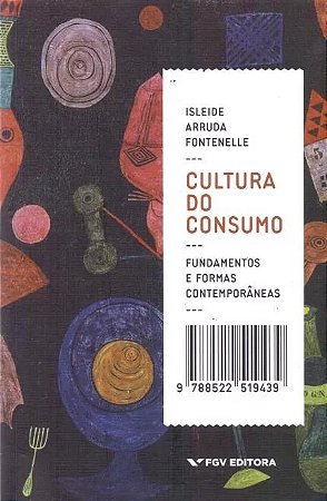 Cultura do Consumo: Fundamentos e Formas Contemporaneas
