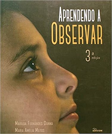 Aprendendo a Observar 3  Ed.