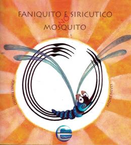 Faniquito e Siricutico no Mosquito