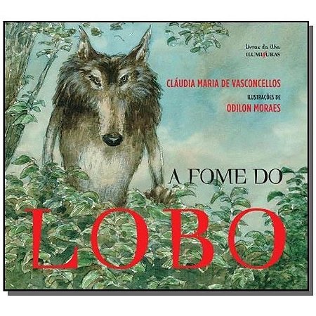 Fome do Lobo, A