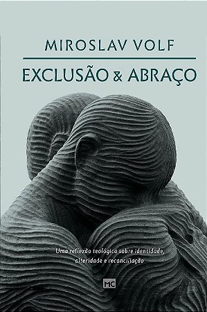 Exclusao e Abraco