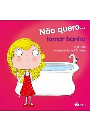 Nao Quero...tomar Banho