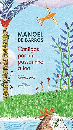 Cantigas por Um Passarinho a Toa (nova Edicao)