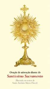 Oracao de Adoracao Diante do Santissimo Sacramento