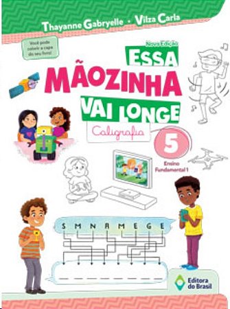 Essa Maozinha Vai Longe: Caligrafia - 5 ano