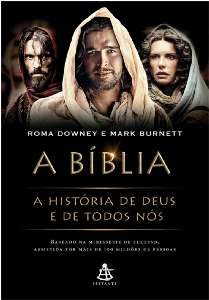 Biblia, a - a Historia de Deus e de Todos nos
