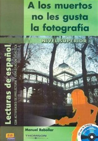 A Los Muertos no Les Gusta La Fotografia Superior Livro + cd