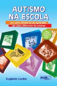 Autismo na Escola -  Um Jeito Diferente de Aprender, Um Jeito Diferente de