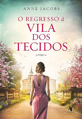Regresso a Vila dos Tecidos Livro 4