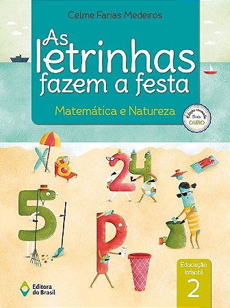 Letrinhas Fazem a Festa, as - Matematica e Natureza, Vol. 2 - Educacao Infa