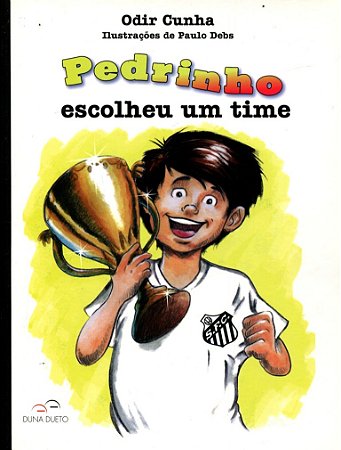 Pedrinho Escolheu Um Time