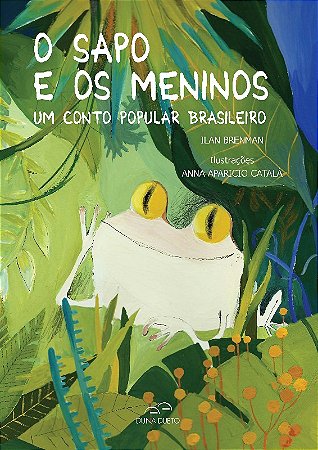 Sapo e os Meninos, o - Um Conto Popular Brasileiro