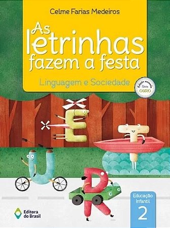 Letrinhas Fazem a Festa, as - Linguagem e Sociedade, Vol. 2 - Educacao Infa