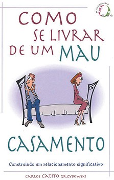 Como se Livrar de Um Mau Casamento