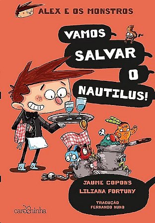 Alex e os Monstros: Vamos Salvar o Nautilus! -  Vol. 2