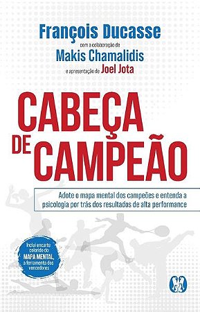 Cabeca de Campeao: Adote o Mapa Mental dos Campeoes e Entenda a Psicologia