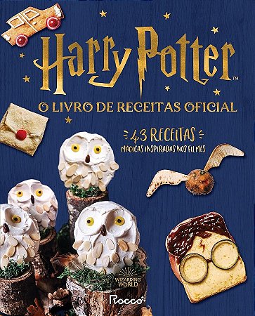 Harry Potter - o Livro de Receitas Oficial