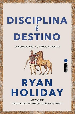 Disciplina e Destino - o Poder do Autocontrole