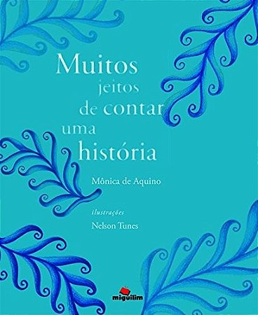 Muitos Jeitos de Contar Uma Historia