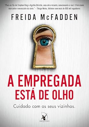 Empregada Esta de Olho, A: Cuidado com os Seus Vizinhos