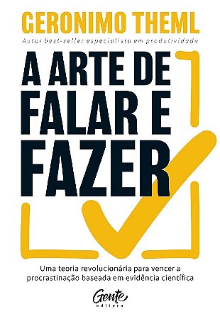 A Arte de Falar e Fazer