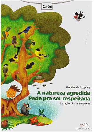 Natureza Agredida Pede Pra Ser Respeitada, A
