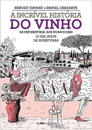 Incrivel Historia do Vinho, A