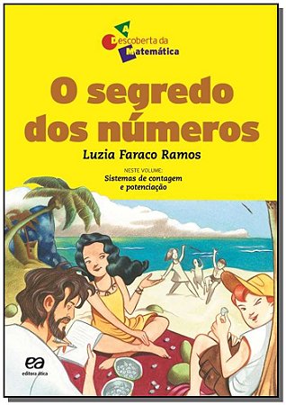 Segredo dos Numeros, o - Col. a Descoberta da Matematica
