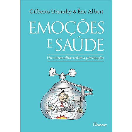 Emoções e Saúde: Um Novo Olhar sobre a Prevenção