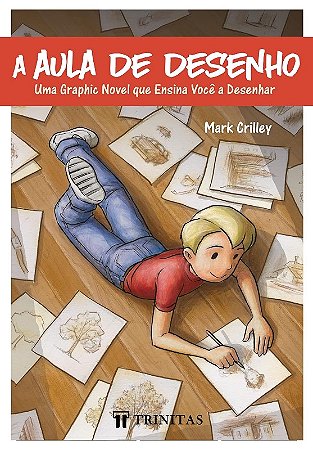 A Aula de Desenho: Uma Graphic Novel Que Ensina Você a Desenhar