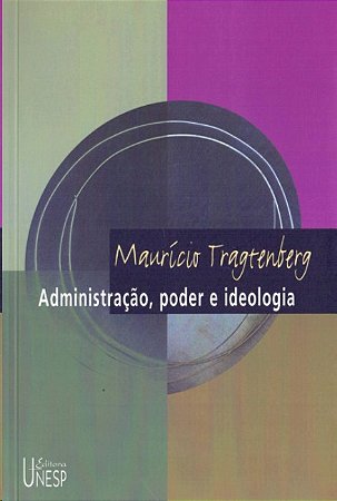 Administracao, Poder e Ideologia