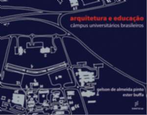 Arquitetura e Educacao: Campus Universitarios Brasileiros