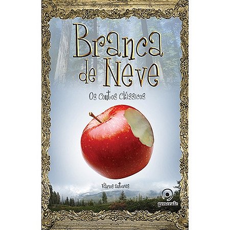 Branca de Neve: os Contos Classicos