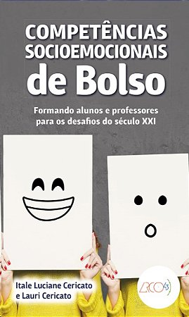 Competencias Socioemocionais de Bolso: Formando Alunos e Professores para O