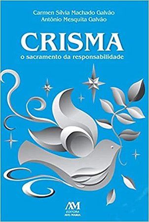 Crisma o Sacramento da Responsabilidade
