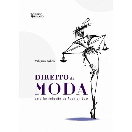 Direito da Moda: Uma Introducao ao Fashion Law